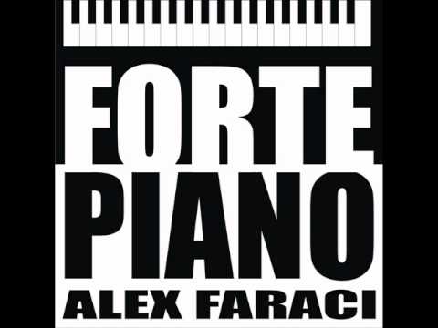 ALEX FARACi - FORTE PiANO (MASSiMO RUSSO LA PAESANA RMX)