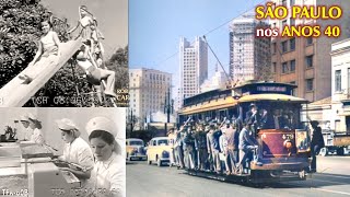 SÃO PAULO nos ANOS 40 - IMAGENS RARAS