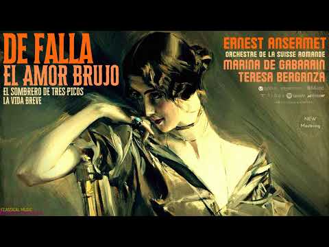 Manuel de Falla: El Amor Brujo (Marina de Gabarain - ref.record.: Ernest Ansermet / Remastered)