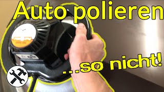 ► Auto polieren - Einfach, aber: Nicht nachmachen!