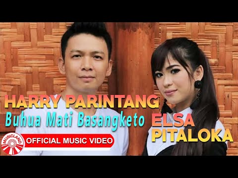 Harry Parintang & Elsa Pitaloka - Buhua Mati Basangketo [Official Music Video HD]