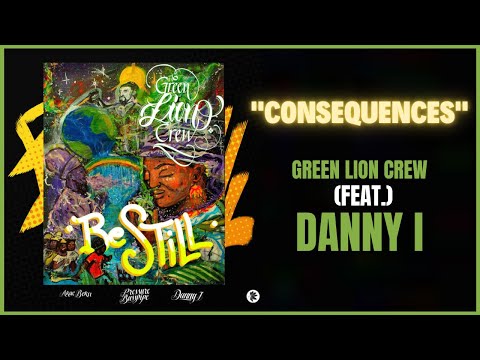 Green Lion Crew x Danny I - Consequences