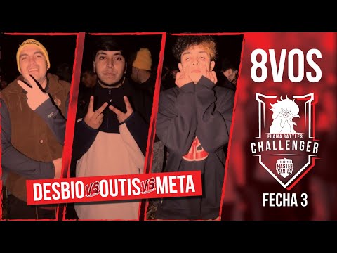 DESBIO VS OUTIS VS METALINGUISTICA 8VOS (FECHA 3 CHALLENGER FLAMA BATTLES)