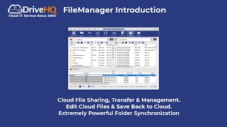 DriveHQ FileManager Introduction: Cloud File Sharing, Transfer, Folder Sync, Edit Cloud Files