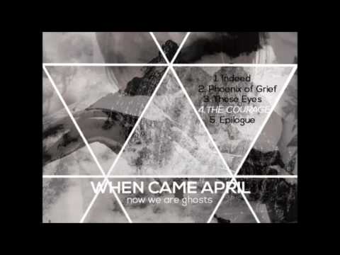 When Came April – The Courage (Official Audio)