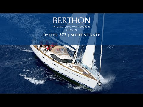 [OFF MARKET] Oyster 575 (SOPHISTIKATE) - Yacht for Sale - Berthon International (Jun 2020)