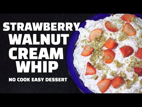 Strawberry Whip - NO Bake Dessert - Strawberry Walnut Whip - Easy Dessert Recipes