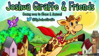 Joshua Giraffe &amp; Friends - Coming soon to iTunes &amp; Amazon!