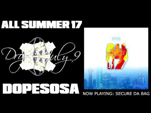 Dopesosa x Mixtape Promo x All Summer 17 Mixtape x Secure Da Bag