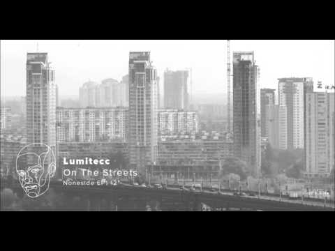 Lumitecc - On the streets (Noneside 12")