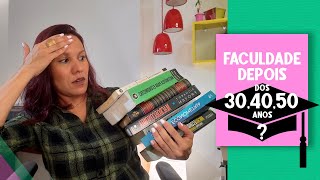 Faculdade depois dos 30, 40, 50 anos vale a pena? É difícil? Depoimentos de alunos e ex alunos.