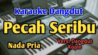 Download lagu Pecah Seribu - Karaoke || Nada Pria|| Versi Dangdut Koplo || Audio HQ || Live Keyboard mp3 Download lagu Pecah Seribu - Karaoke || Nada Pria|| Versi Dangdut Koplo || Audio HQ || Live Keyboard mp3
