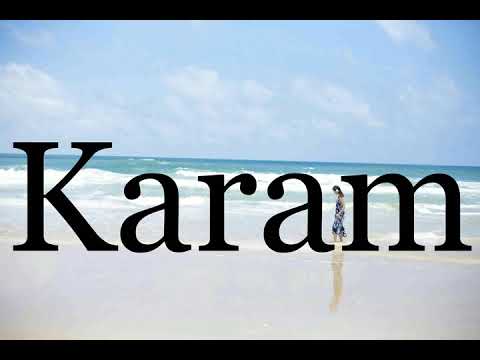 How To Pronounce Karam🌈🌈🌈🌈🌈🌈Pronunciation Of Karam