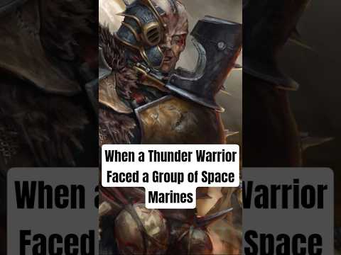 When a Thunder Warrior Faced a Group of Space Marines #warhammer40k