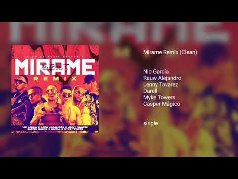 Nio Garcia, Rauw Alejandro, Lenny Tavarez, Darell, Myke Towers, Casper Mágico - Mírame Remix (Clean)