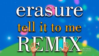 Erasure Tell It To Me 2025 Remix