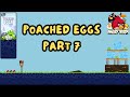 Angry Birds Poached Eggs Part 7 Angry Birds