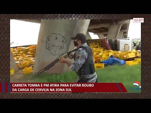 Carreta tomba e PM atira para evitar roubo da carga de cerveja na Avenida Miguel Rosa 15 12 2020