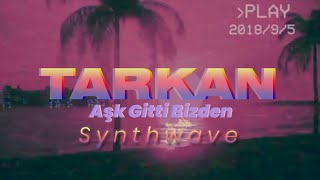 Tarkan - Aşk Gitti Bizden (Synthwave) | SoupNatsy