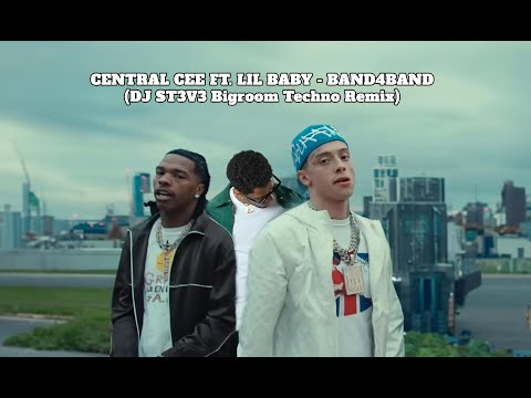 Central Cee feat. Lil Baby - BAND4BAND (DJ ST3V3 Festival Mix) [Free Download]