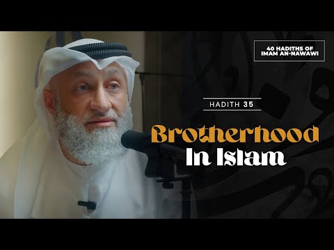 40 Nawawi Hadiths || #35 Brotherhood in Islam || Faris Al Hammadi