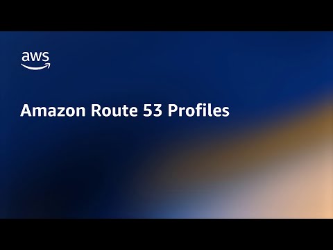 Amazon Route 53 Profiles | Amazon Web Services