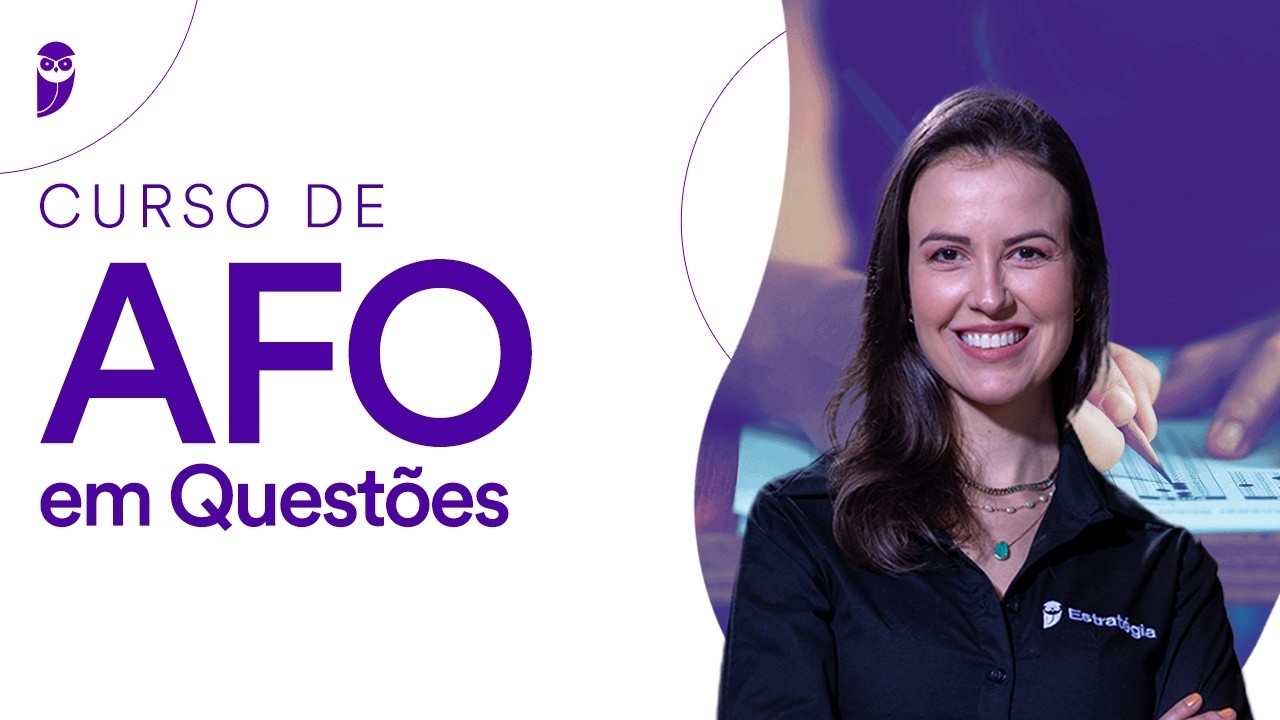 Curso de AFO em Questões - Prof. Gabriela Zavadinack