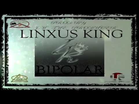 LINXUS KING (BIPOLAR)D.W PROD BY J.M