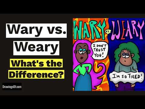 Weary and Wary: What Do They Mean?