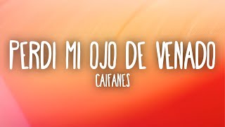 Caifanes - Perdi Mi Ojo de Venado (Letra/Lyrics)