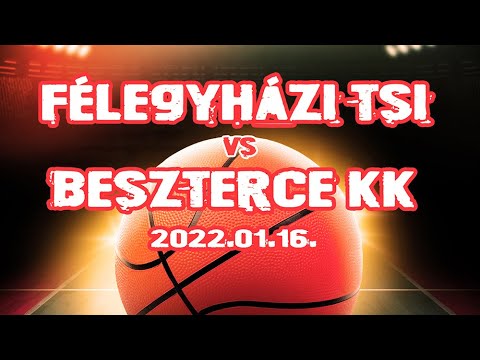 Félegyházi TSI - Beszterce KK (2022.01.16.)