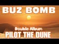 BUZ BOMB PILOT THE DUNE FULL ALBUM