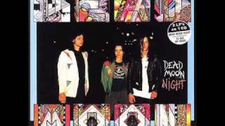 Dead Moon - Time Has Come Today