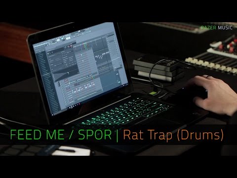 FEED ME / SPOR | Rat Trap Percussion | FL Studio & Razer Music