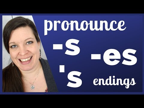How to Pronounce -S and -ES Endings in English (Plurals, Third Person Singular Verbs, Contractions)