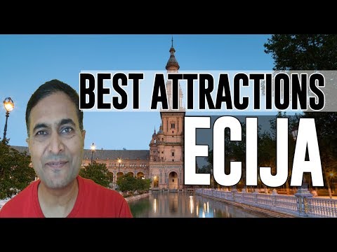 Best Attractions and Places to See in Ecija, Spain