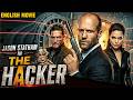 Jason Statham In THE HACKER - Hollywood Free Action Movie | Movie In English | Best Action Movies DEFAULT Thumbnail