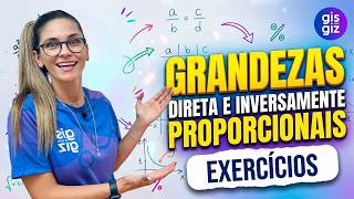 🔢 GRANDEZAS DIRETA E INVERSAMENTE PROPORCIONAIS - DIVISÃO DE NÚMEROS EM PARTES - EXERCÍCIOS