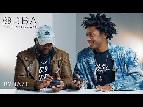 Orba First Impressions - BYHAZE & AJ