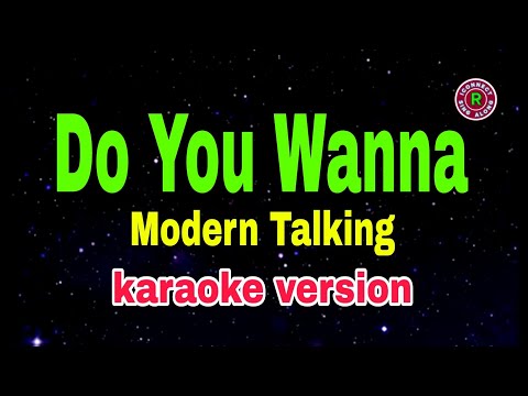 Do You Wanna - Modern Talking/karaoke version