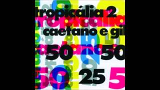 Tropicália 2 (Caetano Veloso y Gilberto Gil) Full Álbum