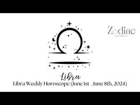 Libra Weekly Horoscope (June 1st - June 8th, 2024)