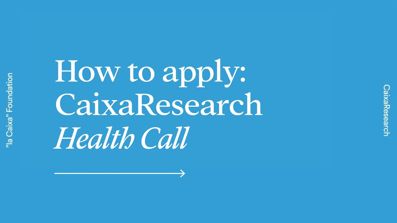 How to apply: tutorial for submission | CaixaResearch Health Call