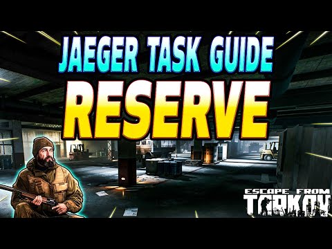 Reserve - Jaeger Task Guide - Escape From Trakov