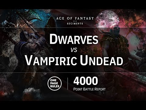 OPR 3.4.1 Age of Fantasy Regiments: 4000 Point Battle Rep - Dwarves vs Vampiric Undead (abbreviated)