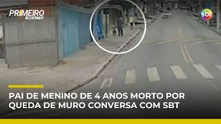 Queda de muro mata menino de 4 anos; pai da criança conversa com SBT | #PrimeiroImpacto