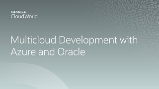 Multicloud development with Azure and Oracle Database Cloud | CloudWor