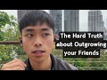 Outgrowing Friends The Unspoken Reality