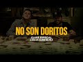 No Son Doritos Letra Clave Especial Luis R Conriquez
