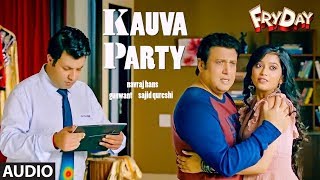 Kauva Party Lyrical Video | FRYDAY | Govinda | Varun Sharma | Navraj Hans